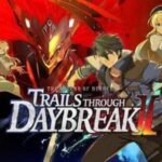 The Legend of Heroes: Trails Through Daybreak II Preview - Mini-Games Are Back | Console Creatures