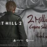 The Silent Hill 2 remake has shipped over 2 million copies worldwide