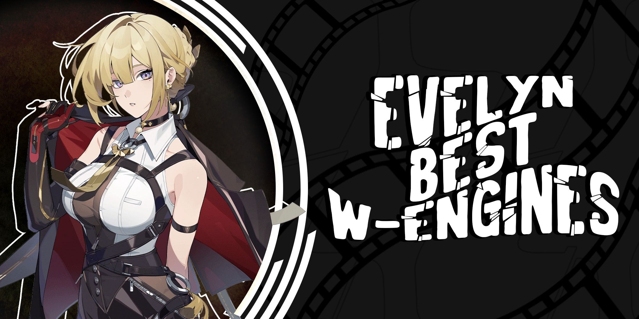 zenless zone zero best w-engines for evelyn