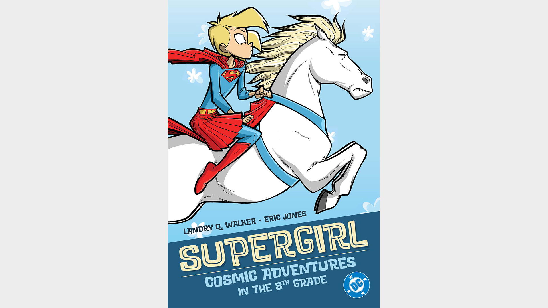 SUPERGIRL: COSMIC ADVENTURES IN THE 8TH GRADE (2025 EDITION)