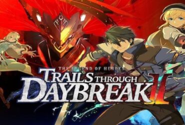 The Legend of Heroes: Trails Through Daybreak II Review - LadiesGamers