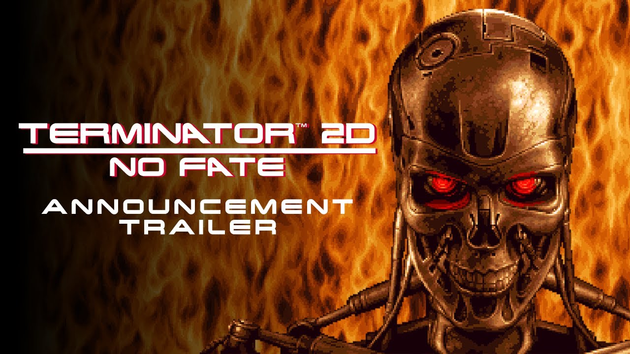 Terminator™ 2D: NO FATE - Announcement Trailer (PS5®, PS4®, Nintendo Switch™, Xbox & PC) - YouTube