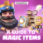 Clash Royale Magic Items guide