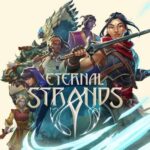 Eternal Strands Review - GamesReviews