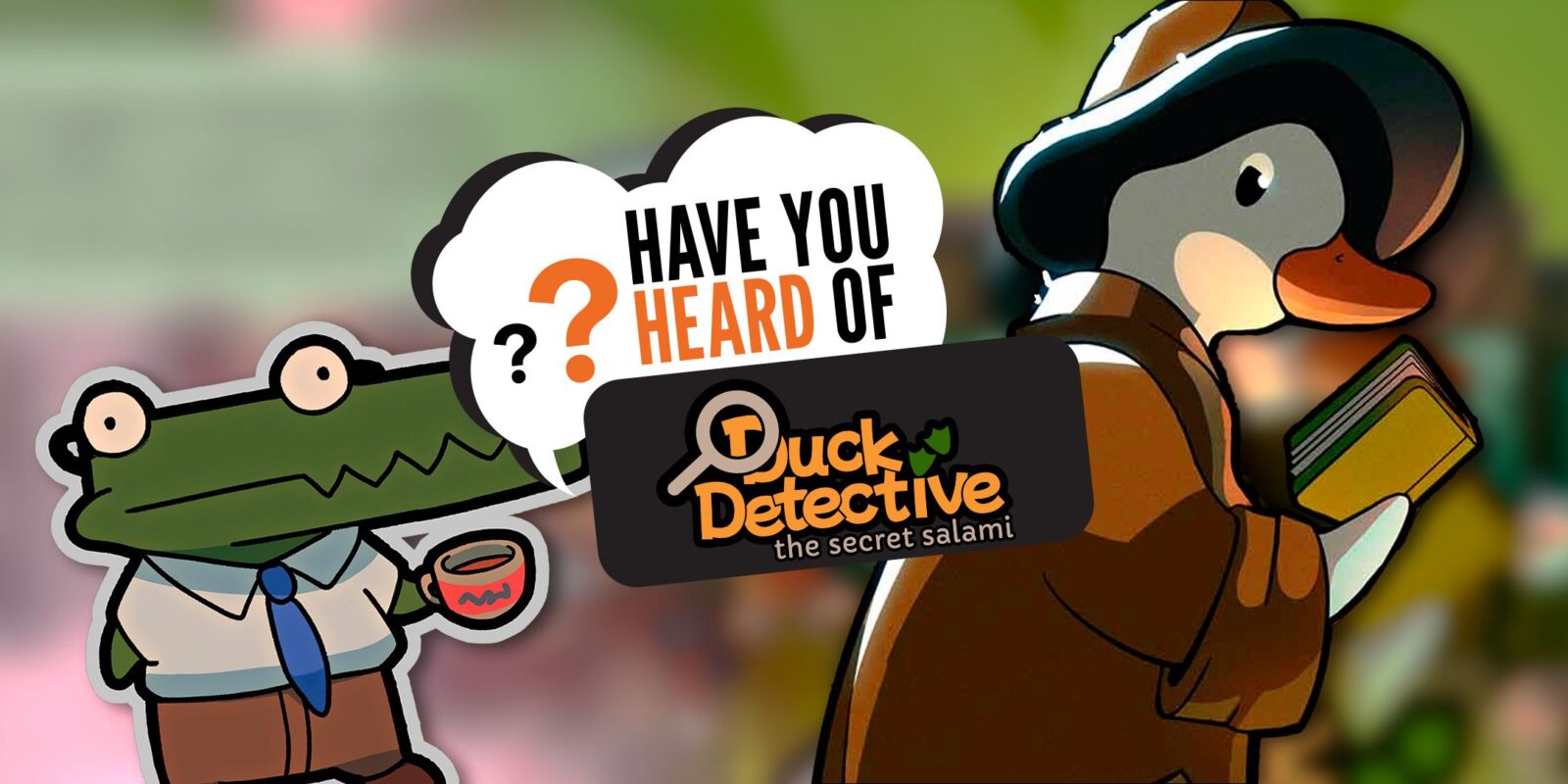 Have You Heard of Duck Detective?