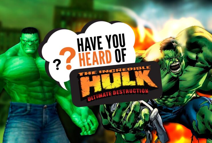 Have You Heard of The Incredible Hulk: Ultimate Destruction?