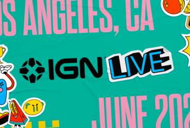 IGN Live returns for second year, as part of June announcement season