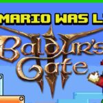 If Mario Was Like Baldur's Gate!