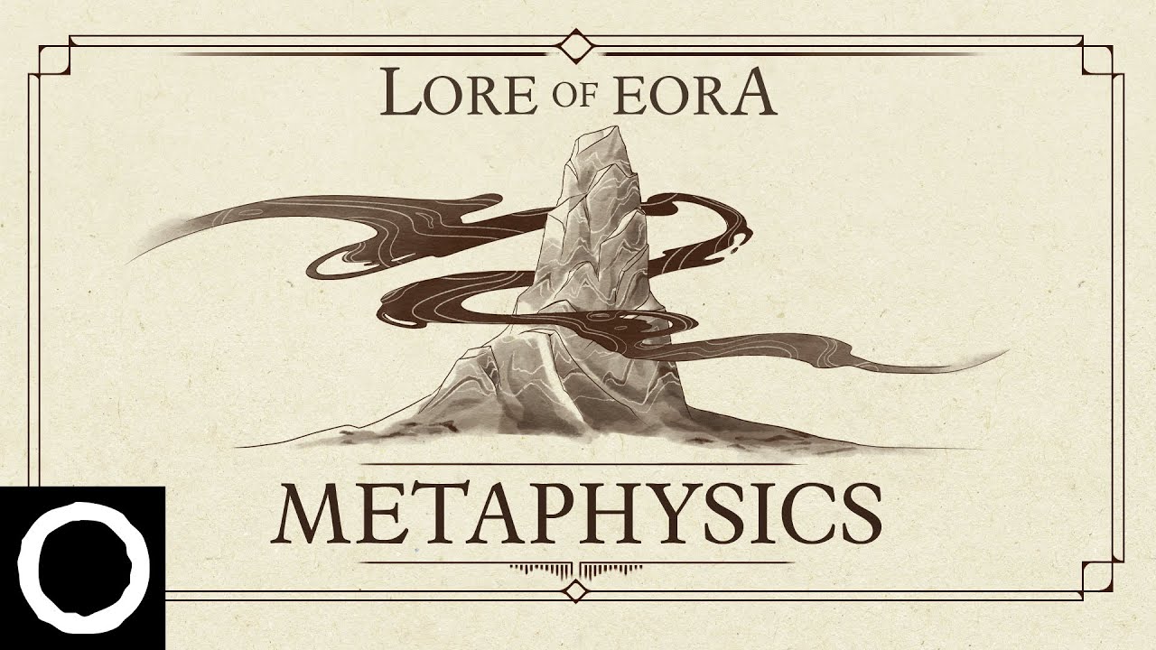 Lore of Eora – Metaphysics | A Pillars of Eternity and Avowed Visual Guide