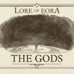 Lore of Eora – The Gods | A Pillars of Eternity and Avowed Visual Guide