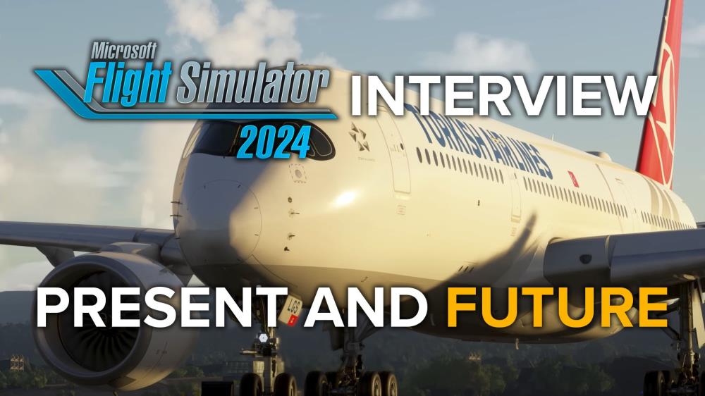 Microsoft Flight Simulator 2024 Interview - Present and Future of the Sim After the Turbulence