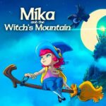 Mika and The Witch's Mountain review - ChristCenteredGamer