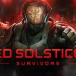 Red Solstice 2: Survivors Ultimate Edition Review - GamesReviews