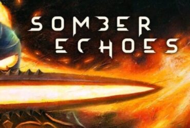 Somber Echoes Review - Gamer Social Club