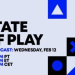 State of Play returns tomorrow, February 12