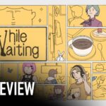 While Waiting review [SideQuesting] | N4G