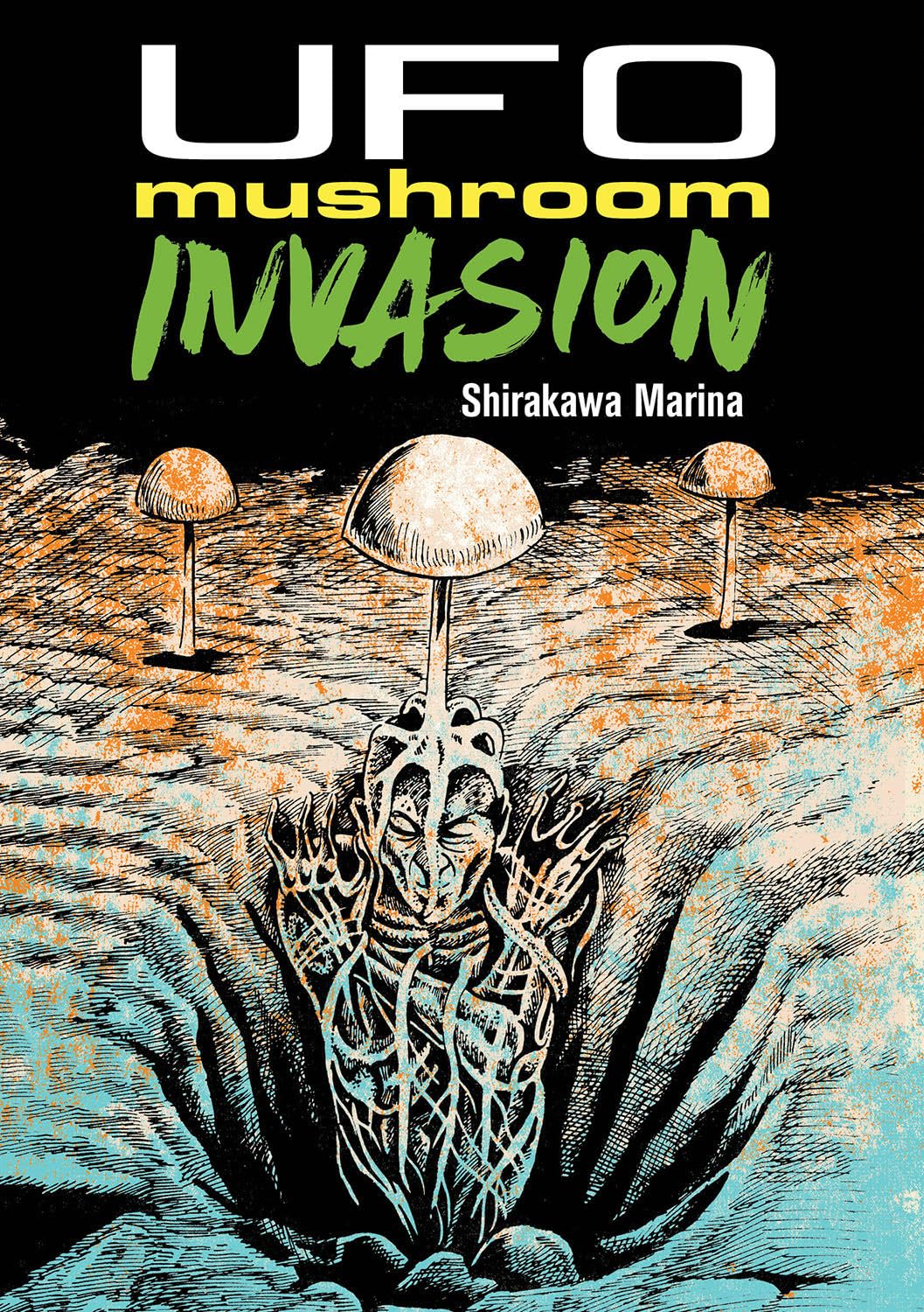 Cover art for UFO Mushroom Invasion showing mushrooms and a strange man.