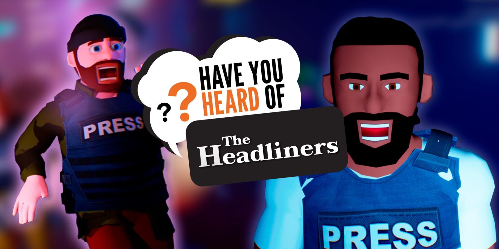 Have You Heard of The Headliners?