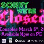 Sorry We're Closed - Official Console Announcement Trailer