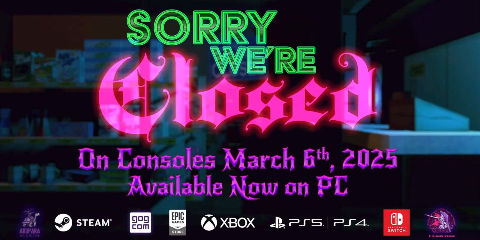 Sorry We're Closed - Official Console Announcement Trailer