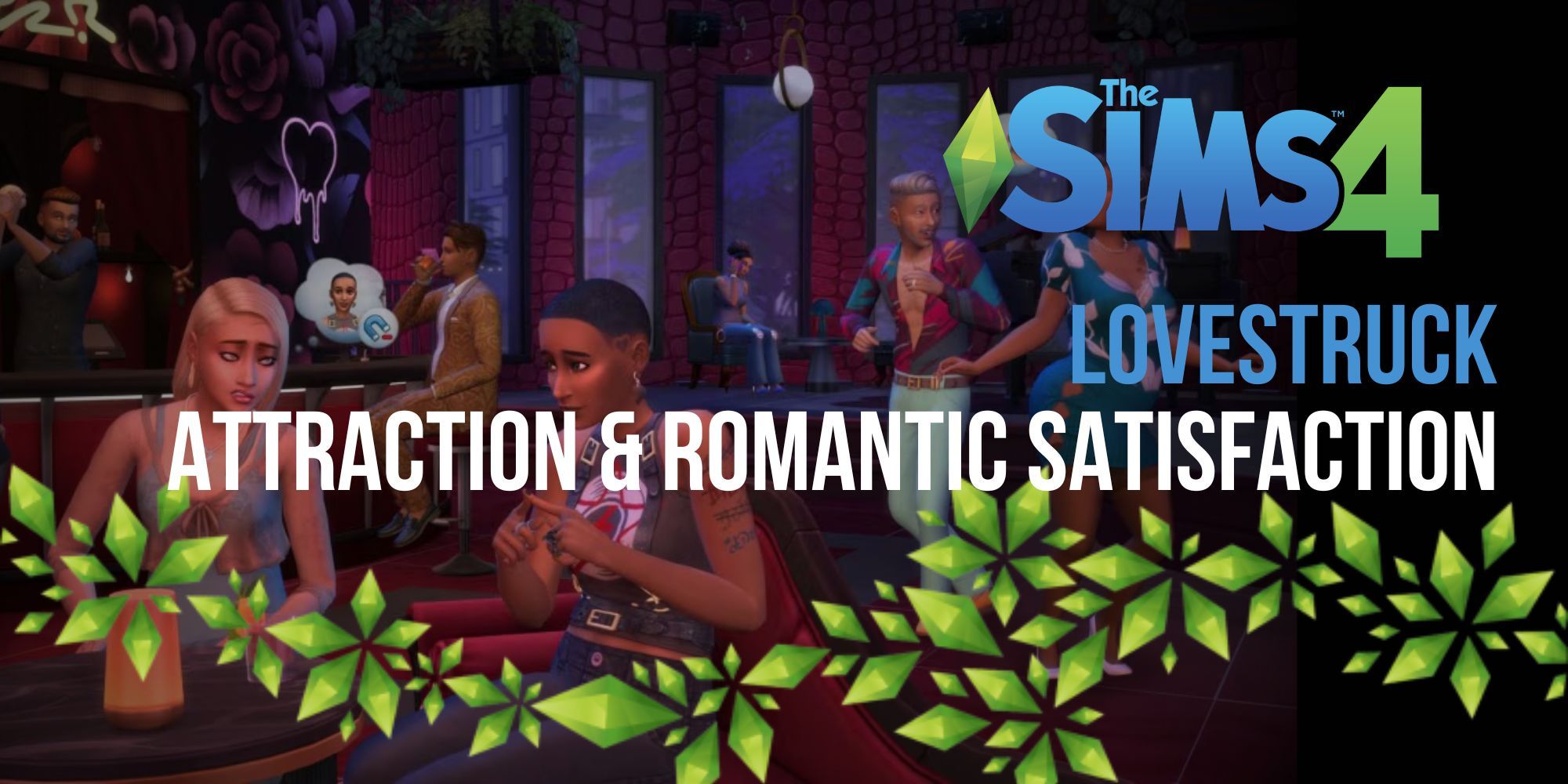 The Sims 4 Lovestruck Attraction & Romantic Satisfaction Guide-1