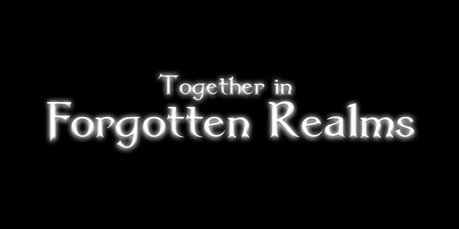 Together in Forgotten Realms - Official Teaser Trailer