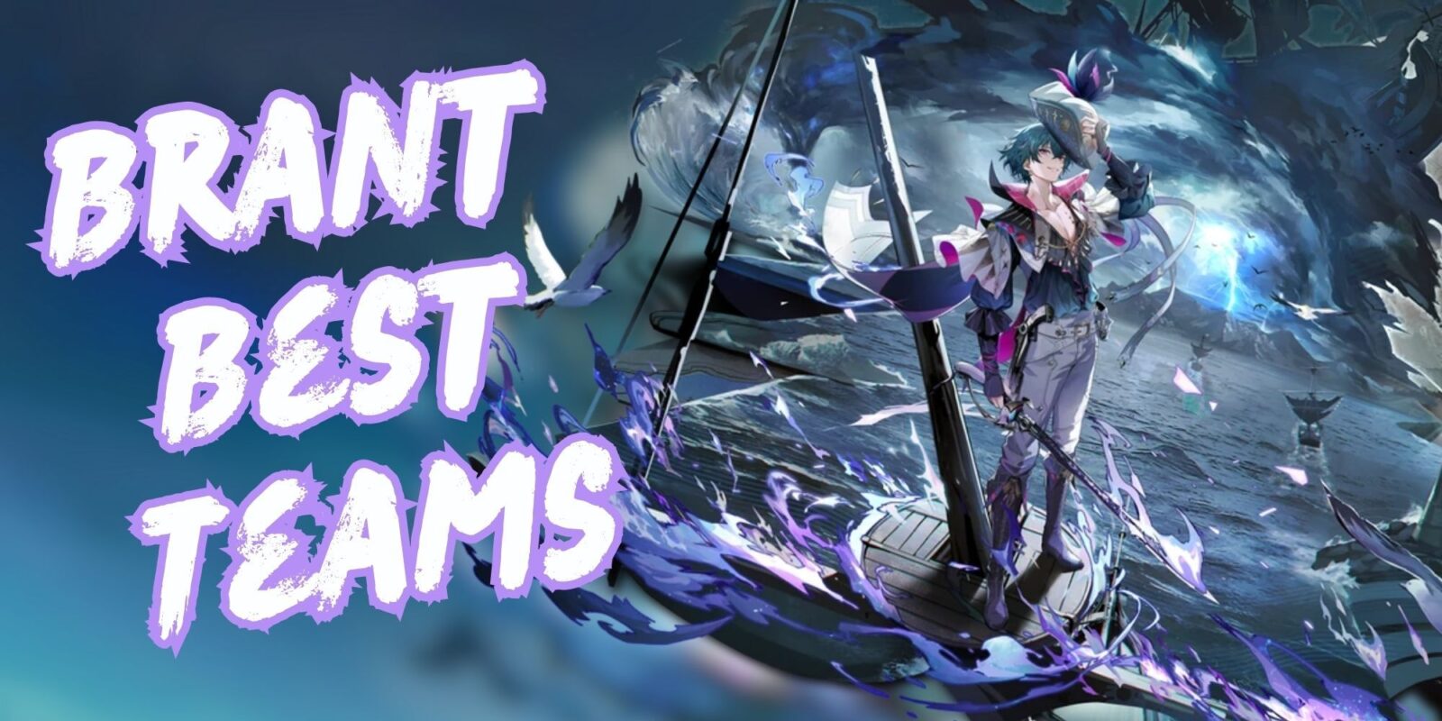 Brant Team Composition Guide For Wuthering Waves