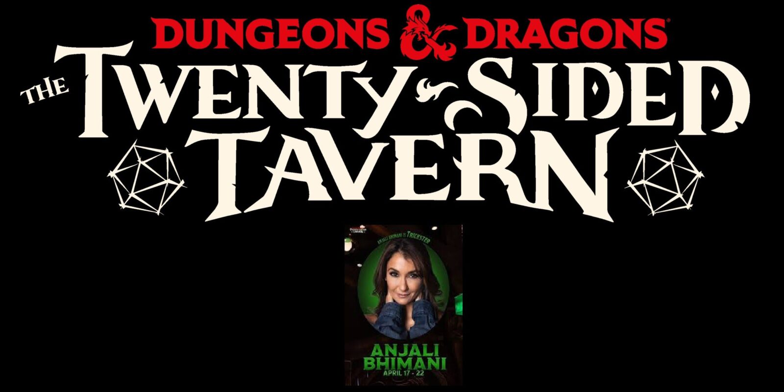 Anjali Bhimani Talks Publishing Her First Dungeons and Dragons Adventure And Twenty-Sided Tavern Appearance