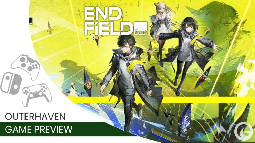 Arknights: Endfield Closed Beta Hands-On Impressions | The Outerhaven