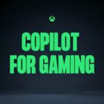 Microsoft Copilot for Gaming Will Give You AI Help in Video Games