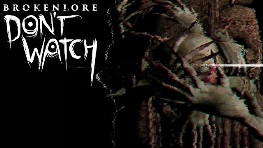 Psychological Horror BrokenLore: DONT WATCH Delayed To April 25th