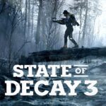 State of Decay 3 Gets Encouraging Update