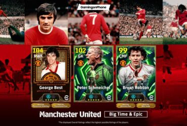 eFootball 2026 Big Time and Epic Manchester United - Best, Robson, Schmeichel
